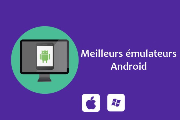 Meilleurs émulateurs Android pour PC et Mac (2020)