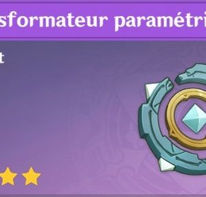 Comment utiliser le transformateur paramétrique sur Genshin Impact ?