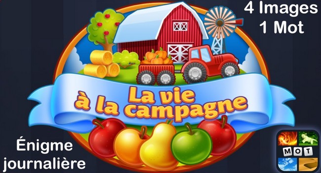 Solutions 4 Images 1 Mot Enigme journalière la Vie à la campagne de mai 2021
