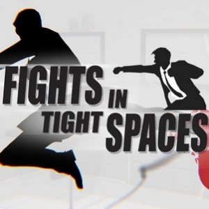 Date et heure de sortie Fights in Tight Spaces