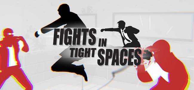 Date et heure de sortie Fights in Tight Spaces