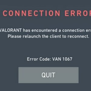 Comment corriger l'erreur VAN 1067 dans Valorant ?