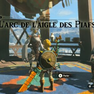 L’arc de l’aigle des Piafs-Zelda Tears of the Kingdom